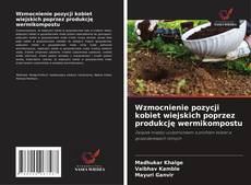 Buchcover von Wzmocnienie pozycji kobiet wiejskich poprzez produkcję wermikompostu