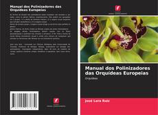 Copertina di Manual dos Polinizadores das Orquídeas Europeias