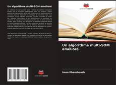 Bookcover of Un algorithme multi-SOM amélioré