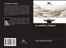 Bookcover of Le conflit à Chypre