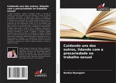 Buchcover von Cuidando uns dos outros, lidando com a precariedade no trabalho sexual