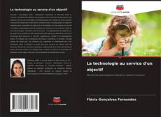 Capa do livro de La technologie au service d'un objectif 
