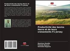 Productivité des bovins Horro et de leurs croisements F1 Jersey kitap kapağı