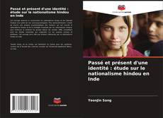 Passé et présent d'une identité : étude sur le nationalisme hindou en Inde kitap kapağı