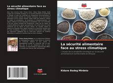 Copertina di La sécurité alimentaire face au stress climatique