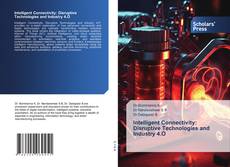 Обложка Intelligent Connectivity: Disruptive Technologies and Industry 4.O