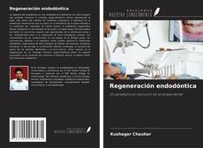 Borítókép a  Regeneración endodóntica - hoz