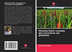 Couverture de Mancha foliar causada por Curvularia em gladíolos