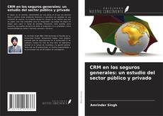 Borítókép a  CRM en los seguros generales: un estudio del sector público y privado - hoz
