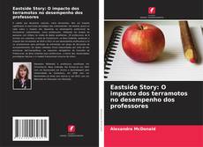 Eastside Story: O impacto dos terramotos no desempenho dos professores kitap kapağı
