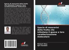 Buchcover von Specie di moscerini della frutta che infestano il guava e loro caratterizzazione molecolare