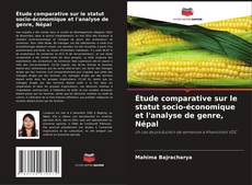 Bookcover of Étude comparative sur le statut socio-économique et l'analyse de genre, Népal