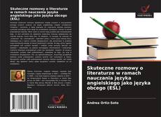 Borítókép a  Skuteczne rozmowy o literaturze w ramach nauczania języka angielskiego jako języka obcego (ESL) - hoz