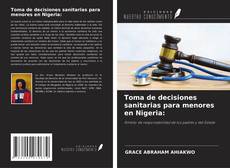 Portada del libro de Toma de decisiones sanitarias para menores en Nigeria:
