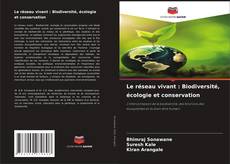 Bookcover of Le réseau vivant : Biodiversité, écologie et conservation