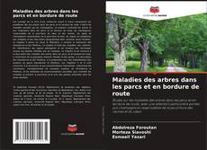 Portada del libro de Maladies des arbres dans les parcs et en bordure de route