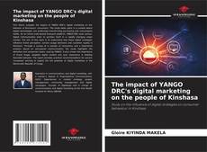 Copertina di The impact of YANGO DRC's digital marketing on the people of Kinshasa