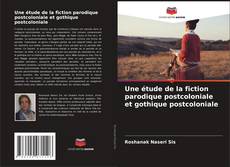 Portada del libro de Une étude de la fiction parodique postcoloniale et gothique postcoloniale