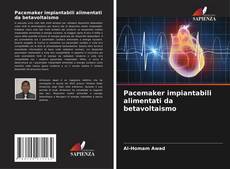 Couverture de Pacemaker impiantabili alimentati da betavoltaismo