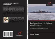 Capa do livro de Sztuka magiczna i afrykańskie chrześcijaństwo 
