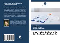 Couverture de Intravenöse Sedierung in der Kinderzahnheilkunde