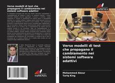 Portada del libro de Verso modelli di test che propagano il cambiamento nei sistemi software adattivi