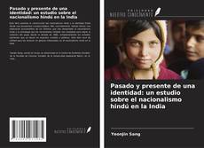 Borítókép a  Pasado y presente de una identidad: un estudio sobre el nacionalismo hindú en la India - hoz