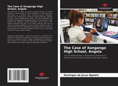 Copertina di The Case of Xangongo High School, Angola