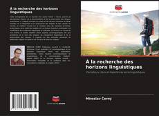 Copertina di À la recherche des horizons linguistiques