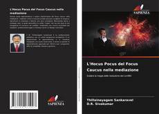 Buchcover von L'Hocus Pocus del Focus Caucus nella mediazione