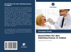 Copertina di Aussichten für den Zahntourismus in Indien