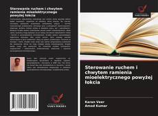 Couverture de Sterowanie ruchem i chwytem ramienia mioelektrycznego powyżej łokcia