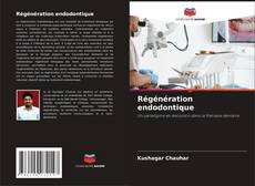 Bookcover of Régénération endodontique