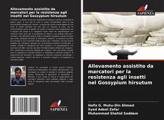 Copertina di Allevamento assistito da marcatori per la resistenza agli insetti nel Gossypium hirsutum