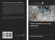 Borítókép a  Control semafórico de cruces señalizados - hoz