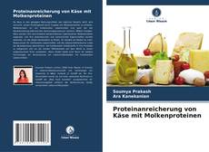 Copertina di Proteinanreicherung von Käse mit Molkenproteinen
