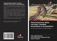 Bookcover of Valorizzazione della carruba: impatto economico e prospettive