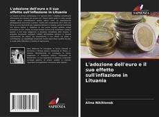 Borítókép a  L'adozione dell'euro e il suo effetto sull'inflazione in Lituania - hoz
