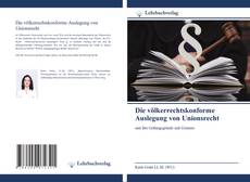 Обложка Die völkerrechtskonforme Auslegung von Unionsrecht