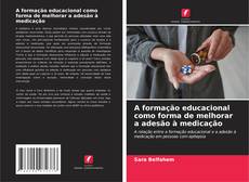 Capa do livro de A formação educacional como forma de melhorar a adesão à medicação 