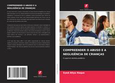 COMPREENDER O ABUSO E A NEGLIGÊNCIA DE CRIANÇAS的封面