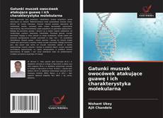 Gatunki muszek owocówek atakujące guawę i ich charakterystyka molekularna的封面