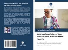 Buchcover von Verbraucherschutz auf dem Prüfstand des elektronischen Handels