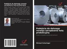 Buchcover von Podejścia do dalszego rozwoju zarządzania halą produkcyjną