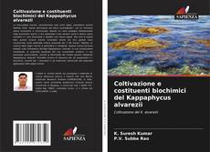 Coltivazione e costituenti biochimici del Kappaphycus alvarezii kitap kapağı