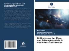 Capa do livro de Optimierung der Korn- und Düsengeometrie in GSLV-Feststoffraketen 