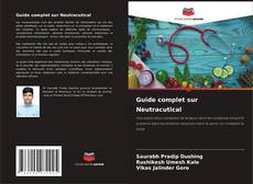 Couverture de Guide complet sur Neutracutical