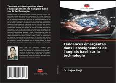 Обложка Tendances émergentes dans l'enseignement de l'anglais basé sur la technologie