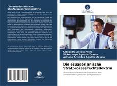Couverture de Die ecuadorianische Strafprozessrechtsdoktrin