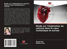 Portada del libro de Étude sur l'implication du calcium dans le cœur ischémique et normal